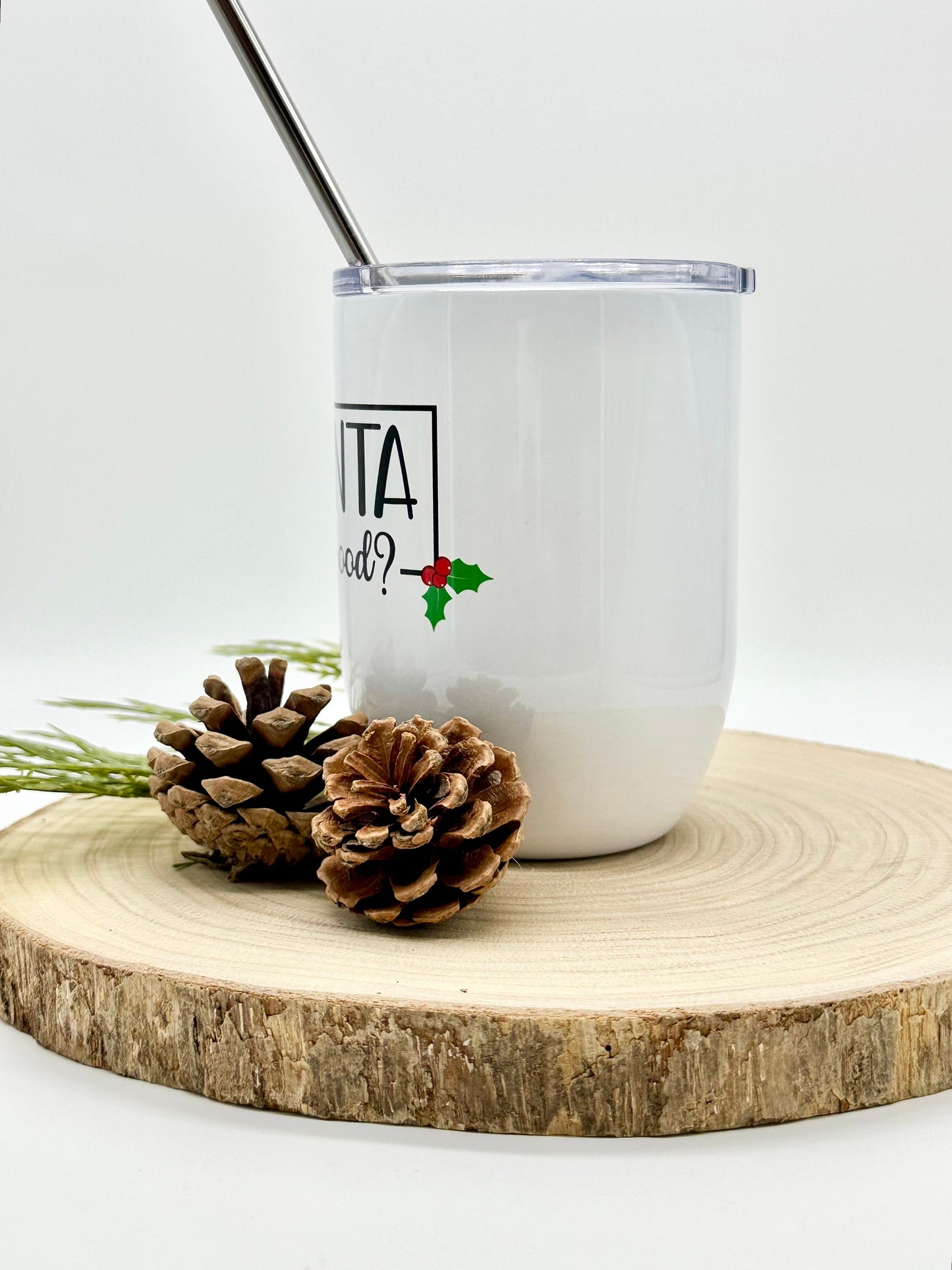 Funny Christmas Wine Glass - 15oz Insulated Tumbler with Lid and Straw